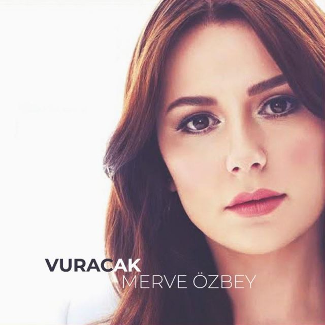 متن آهنگ Vuracak از Merve Özbey