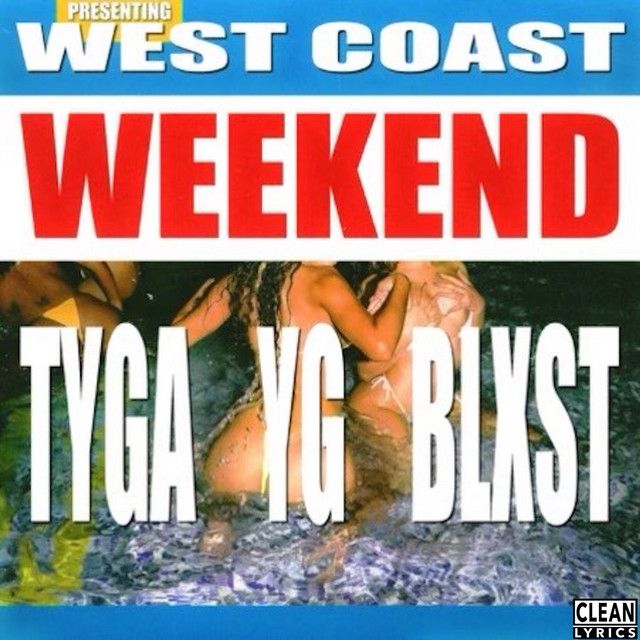 کاور آهنگ West Coast Weekend از Tyga