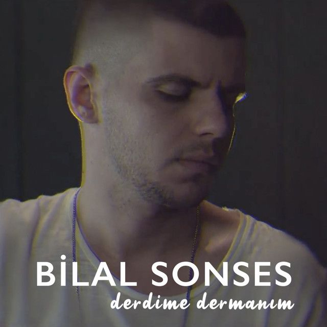 کاور آهنگ Derdime Dermanım - Akustik از Bilal Sonses