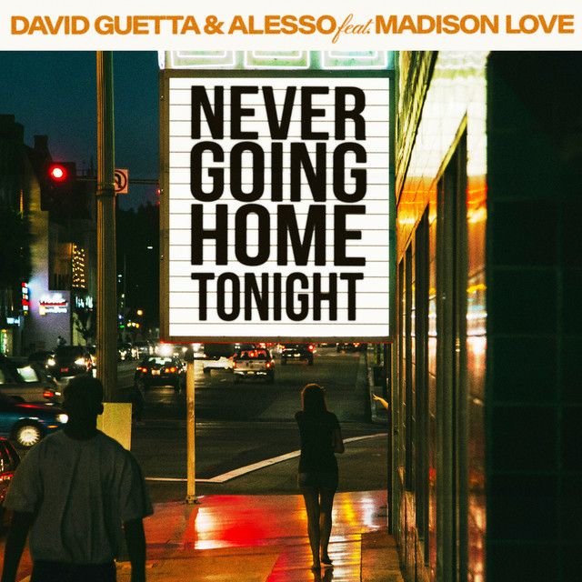 متن آهنگ Never Going Home Tonight (feat. Madison Love) از Da