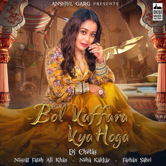 متن آهنگ Bol Kaffara Kya Hoga از Neha Kakkar