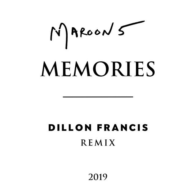 متن آهنگ Memories - Dillon Francis Remix از Maroon 5