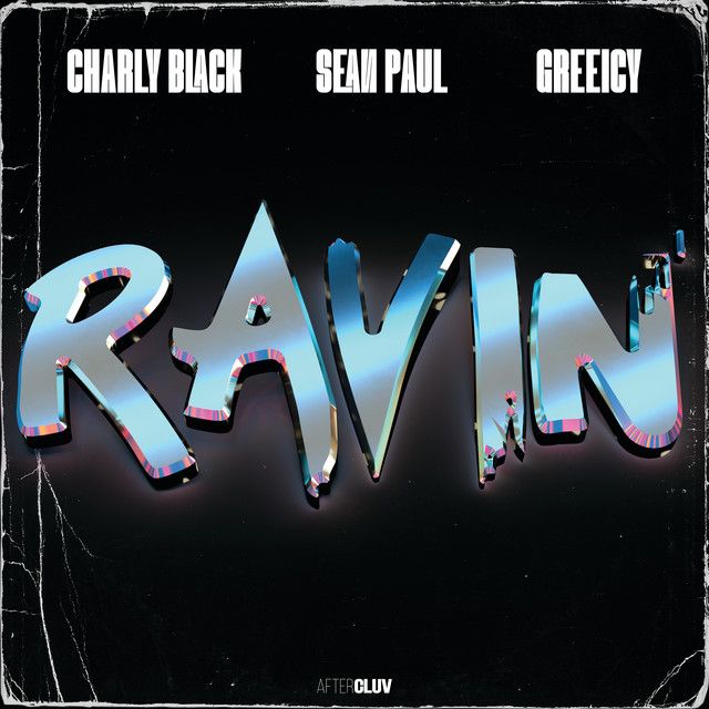متن آهنگ Ravin' از Sean Paul