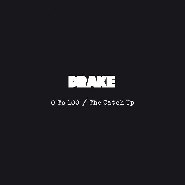 متن آهنگ 0 To 100 / The Catch Up از Drake