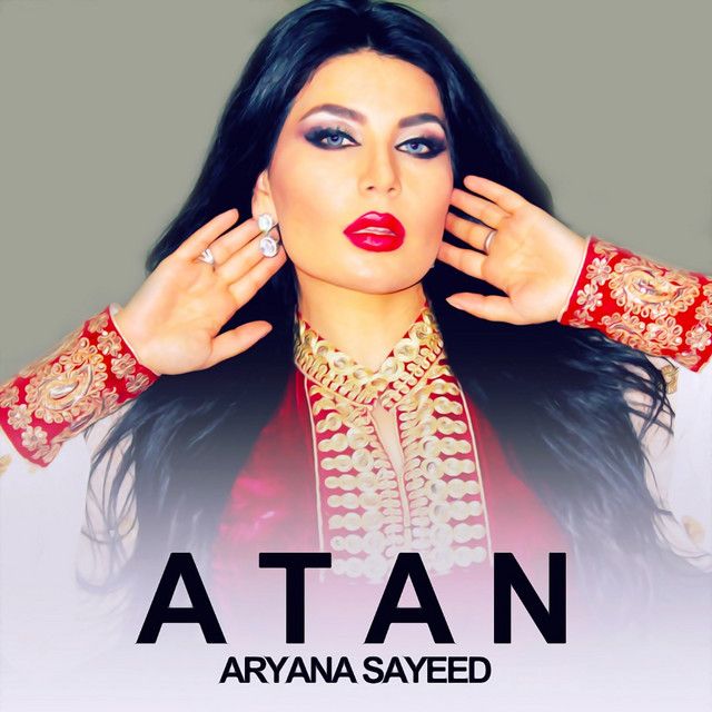 متن آهنگ Atan - Live از Aryana Sayeed