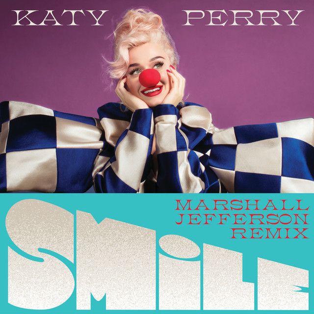 متن آهنگ Smile - Marshall Jefferson Remix از Katy Perry