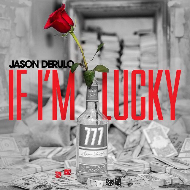 متن آهنگ If I'm Lucky از Jason Derulo