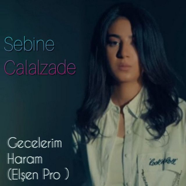 کاور آهنگ Gecelerim Haram ( Elşen Pro ) از Sebine Celalzade