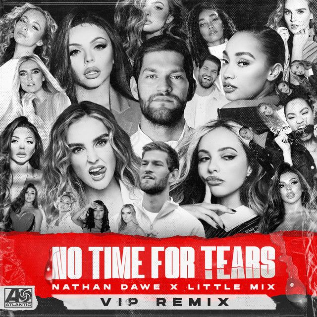 متن آهنگ No Time For Tears - VIP Remix از Little Mix