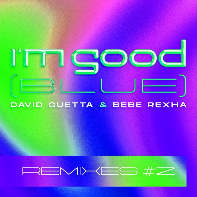 متن آهنگ I'm Good (Blue) از David Guetta