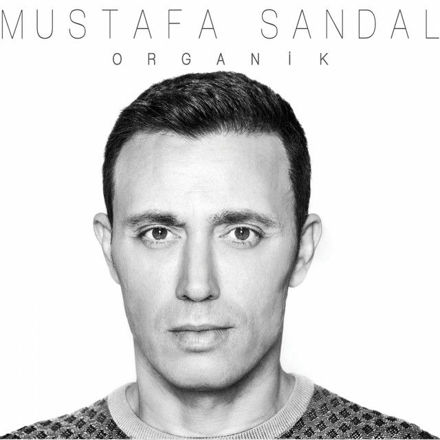 متن آهنگ Organik از Mustafa Sandal کاور آهنگ Organik از Mustafa Sandal