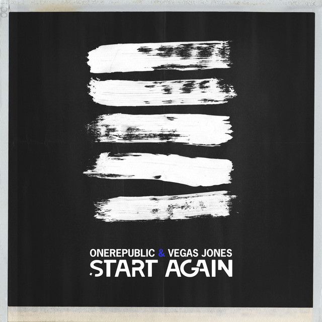 متن آهنگ Start Again (with Vegas Jones) از OneRepublic