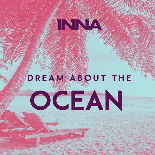 متن آهنگ Dream About the Ocean از INNA