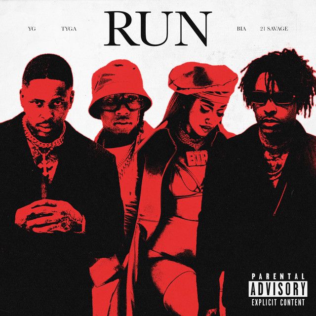 متن آهنگ Run (feat. Tyga, 21 Savage & BIA) از Tyga