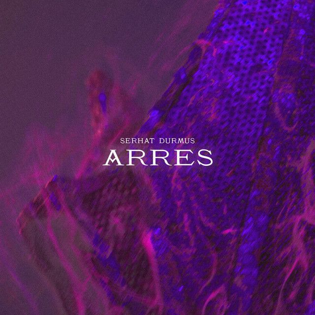 متن آهنگ Arres از Serhat Durmus