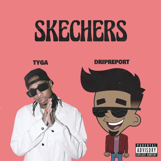 متن آهنگ Skechers (feat. Tyga) - Remix از Tyga کاور آهنگ Skechers (feat. Tyga) - Remix از Tyga