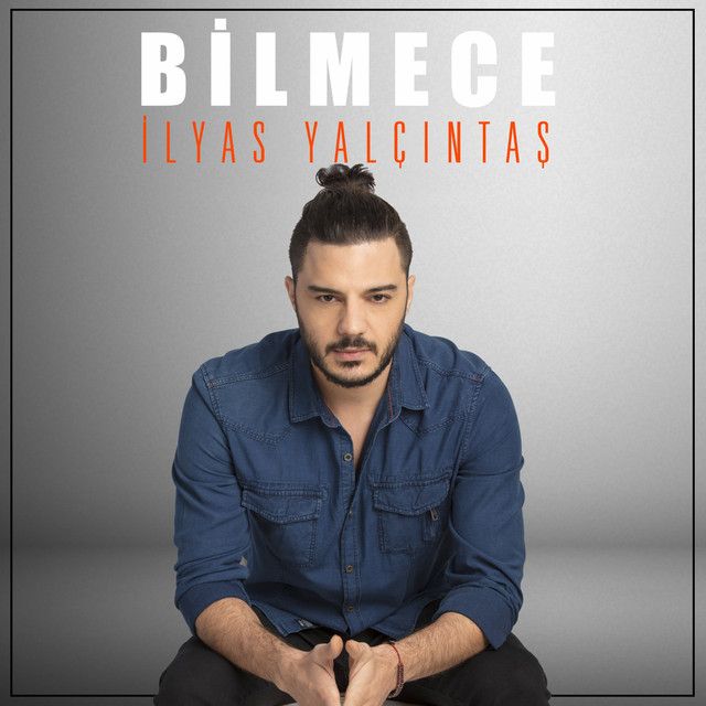 متن آهنگ Bilmece از İlyas Yalçıntaş