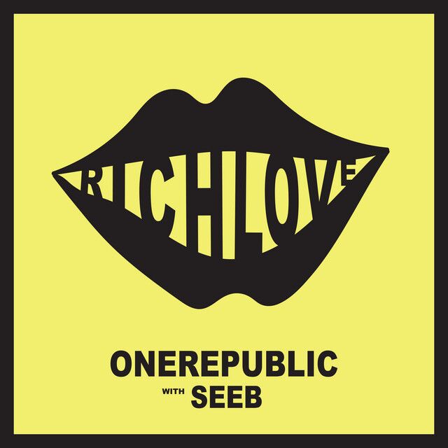 متن آهنگ Rich Love (with Seeb) از OneRepublic