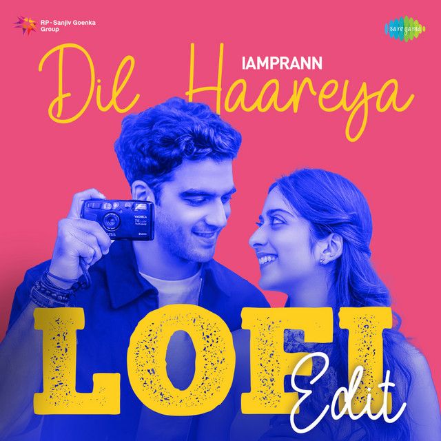 متن آهنگ Dil Haareya - LoFi Edit از Arijit Singh