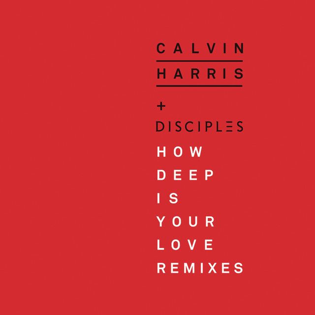 متن آهنگ How Deep Is Your Love - Calvin Harris & R3hab Remix