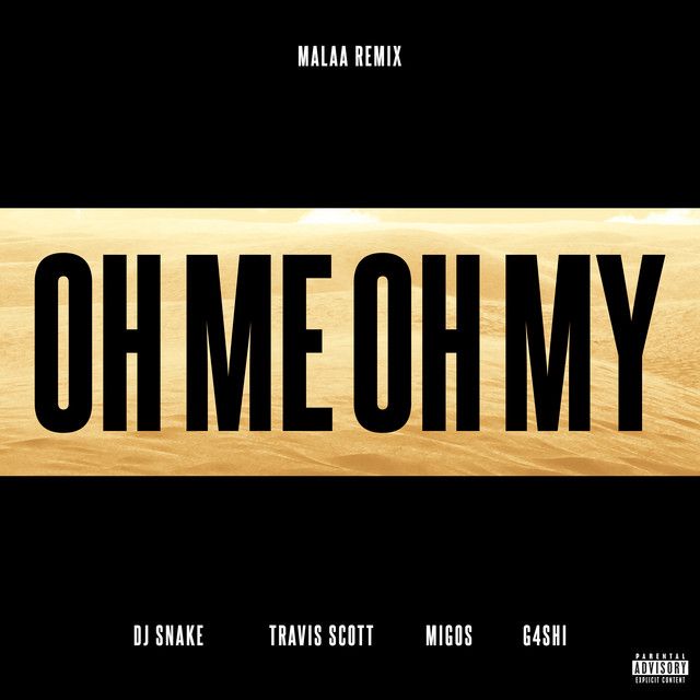 متن آهنگ Oh Me Oh My - Malaa Remix از Travis Scott