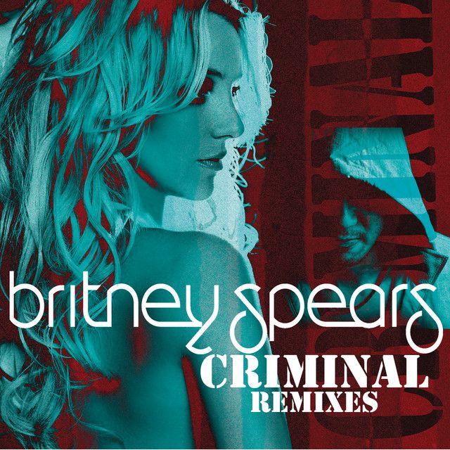متن آهنگ Criminal - Varsity Team Mixshow از Britney Spears