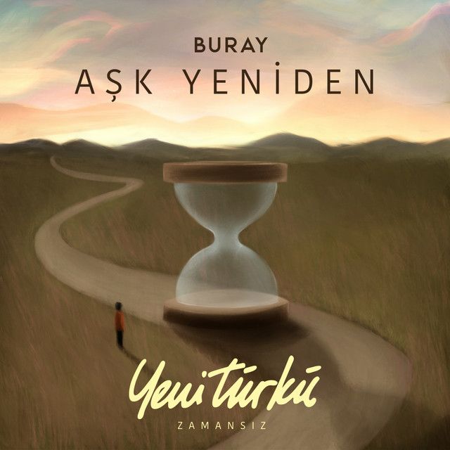 متن آهنگ Aşk Yeniden - Yeni Türkü Zamansız از Buray