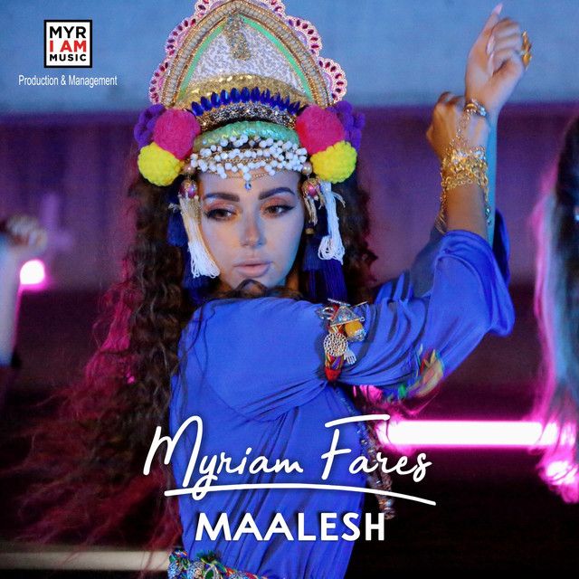 متن آهنگ Maalesh از Myriam Fares