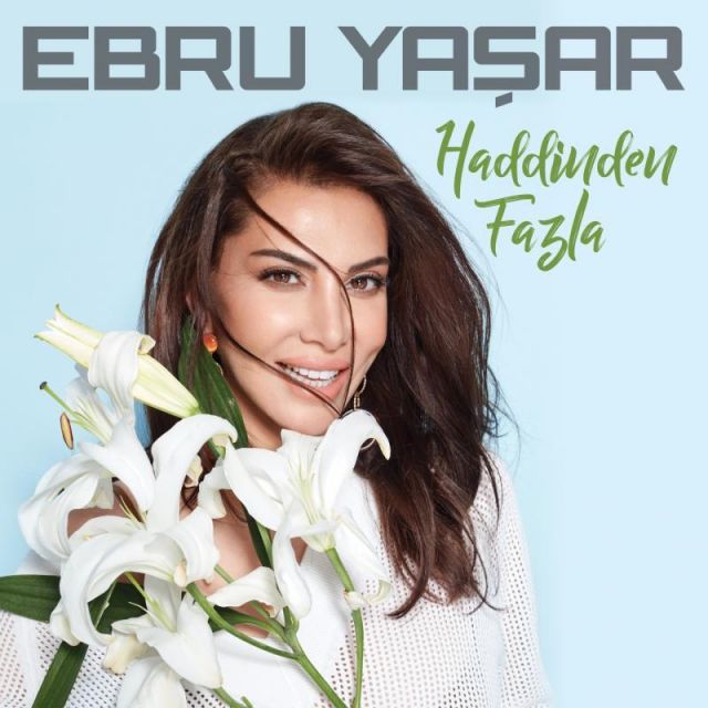 متن آهنگ Haddinden Fazla از Ebru Yaşar