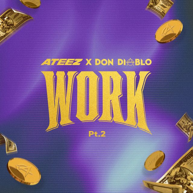 متن آهنگ WORK Pt.2 - ATEEZ X Don Diablo از ATEEZ