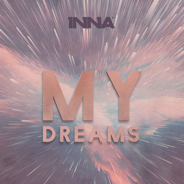 متن آهنگ My Dreams از INNA