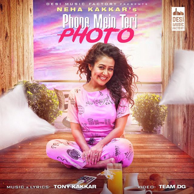 متن آهنگ Phone Mein Teri Photo از Neha Kakkar