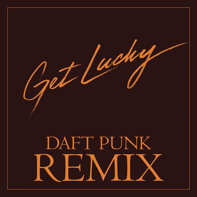 متن آهنگ Get Lucky (feat. Pharrell Williams & Nile Rodgers) کاور آهنگ Get Lucky (feat. Pharrell Williams & Nile Rodgers) - Daft Punk Remix از Daft Punk