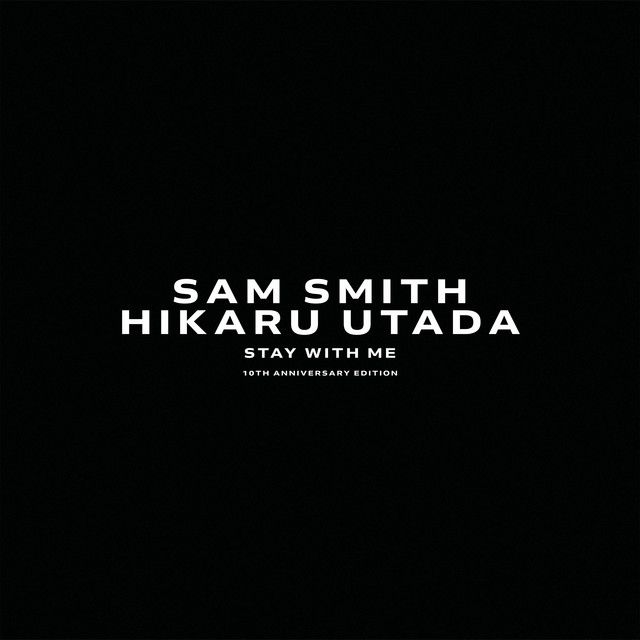 متن آهنگ Stay With Me (feat. Hikaru Utada) از Sam Smith