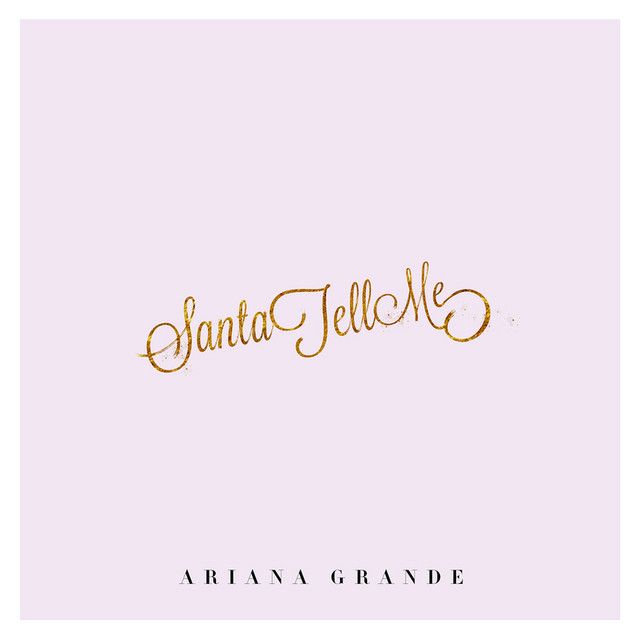 متن آهنگ Santa Tell Me از Ariana Grande کاور آهنگ Santa Tell Me از Ariana Grande