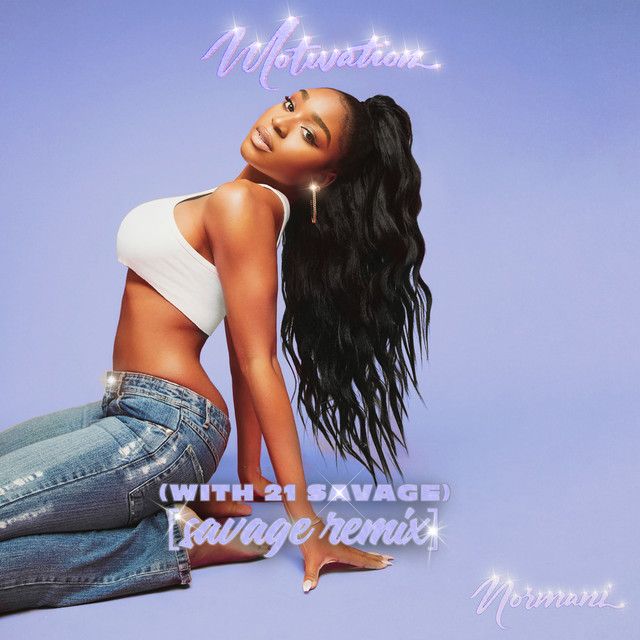 متن آهنگ Motivation (with 21 Savage) - Savage Remix از 21 Sa