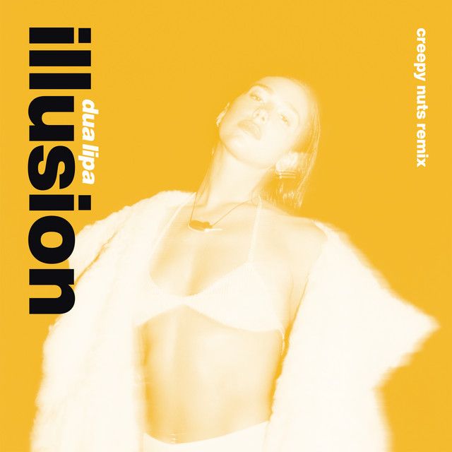 متن آهنگ Illusion - Creepy Nuts Remix از Dua Lipa
