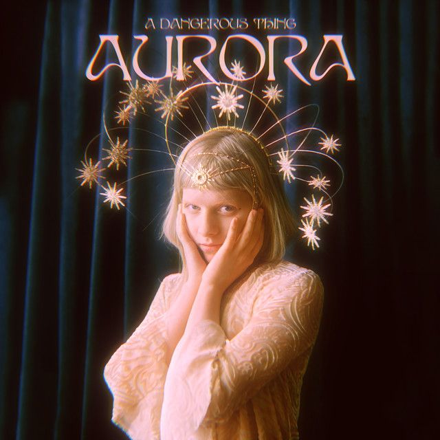 متن آهنگ A Dangerous Thing از AURORA