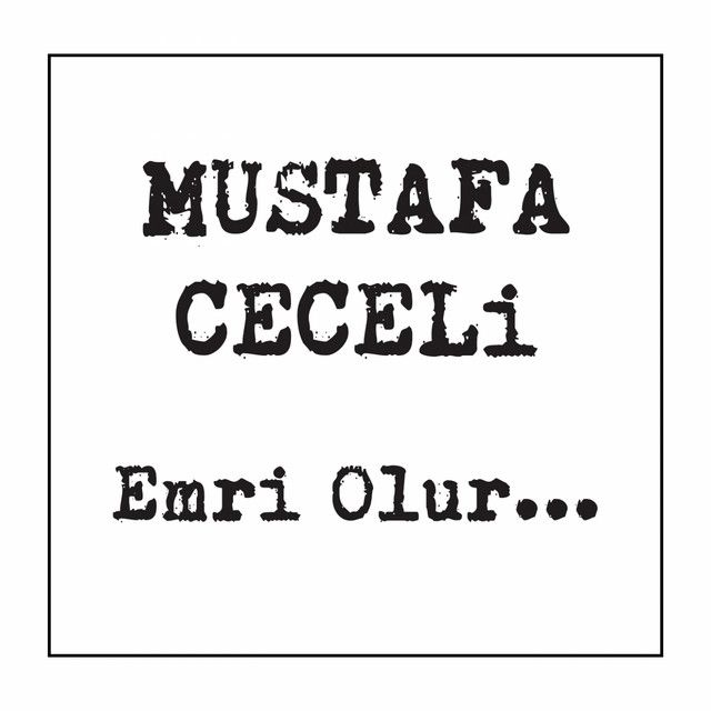 متن آهنگ Emri Olur... از Mustafa Ceceli