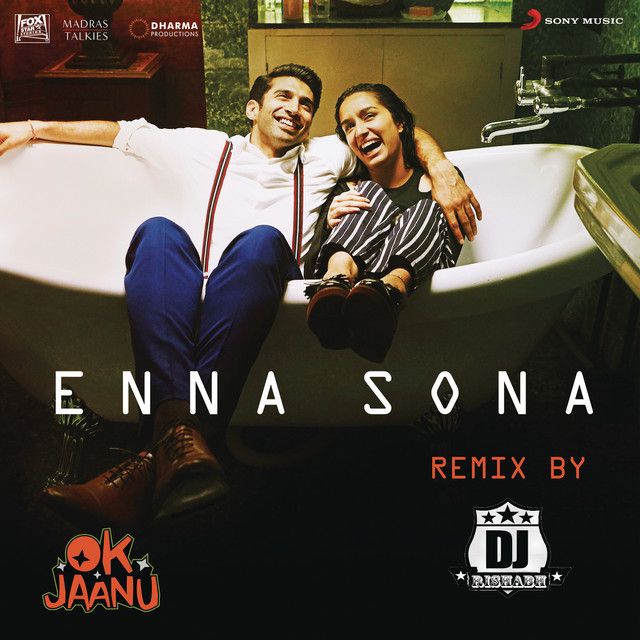 متن آهنگ Enna Sona (Remix By DJ RISHABH) [From "OK Jaanu"] ا