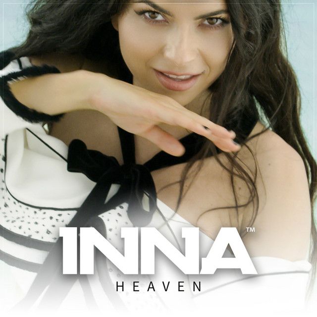 متن آهنگ Heaven - Dream Big Remix Edit از INNA کاور آهنگ Heaven - Dream Big Remix Edit از INNA