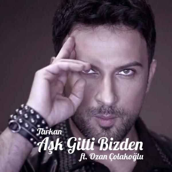 متن آهنگ Ask Gitti Bizden از Tarkan
