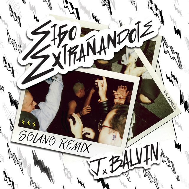 متن آهنگ Sigo Extrañándote - SOLANO Remix از J Balvin