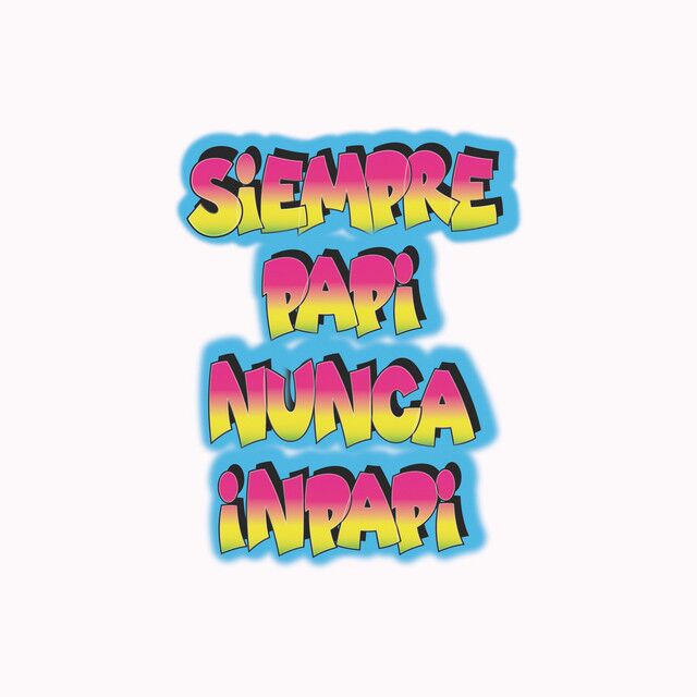 متن آهنگ Siempre Papi Nunca Inpapi از J Balvin کاور آهنگ Siempre Papi Nunca Inpapi از J Balvin