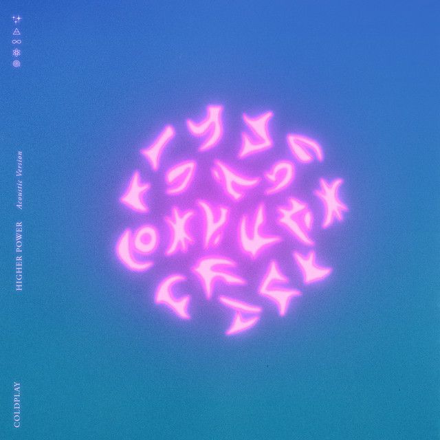 متن آهنگ Higher Power - Acoustic Version از Coldplay کاور آهنگ Higher Power - Acoustic Version از Coldplay