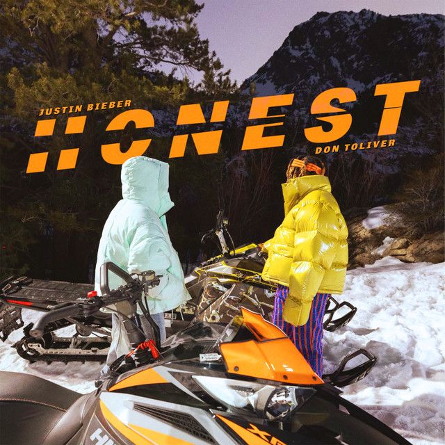 متن آهنگ Honest (feat. Don Toliver) از Justin Bieber