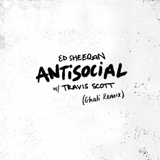 متن آهنگ Antisocial (with Travis Scott) - Ghali Remix از Ed 