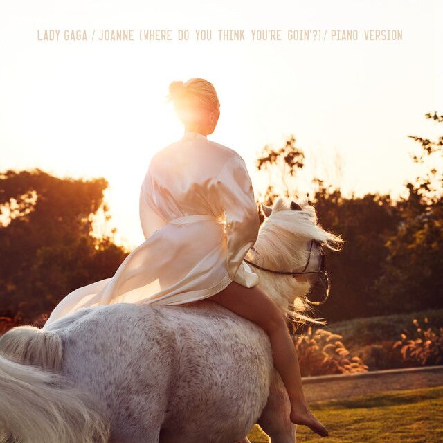 متن آهنگ Joanne (Where Do You Think You're Goin'?) - Piano V