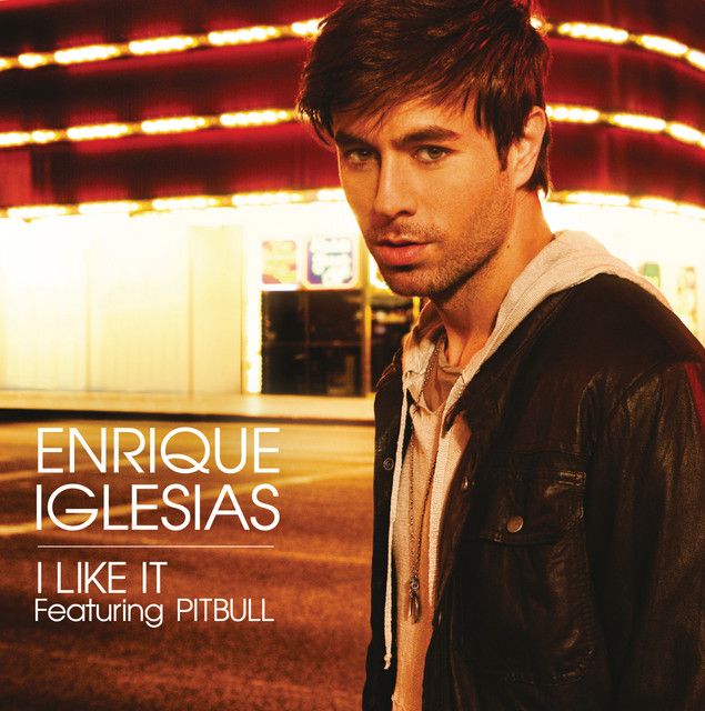 متن آهنگ I Like It - Chuckie remix از Enrique Iglesias