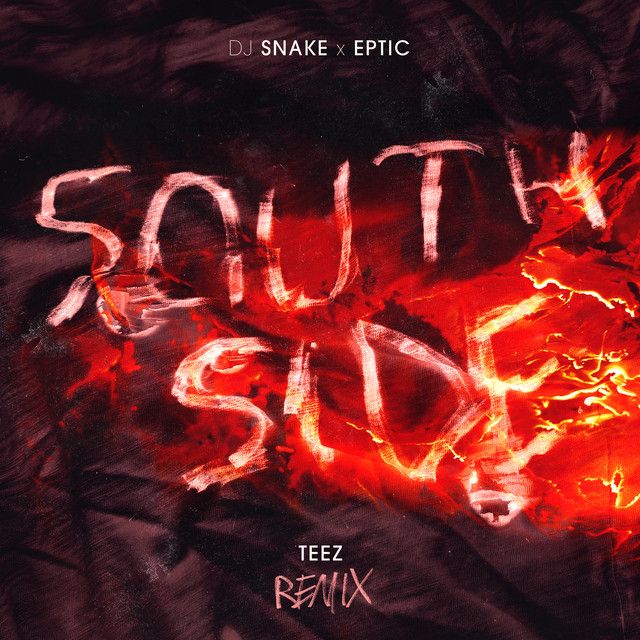 متن آهنگ SouthSide - Teez Remix از DJ Snake